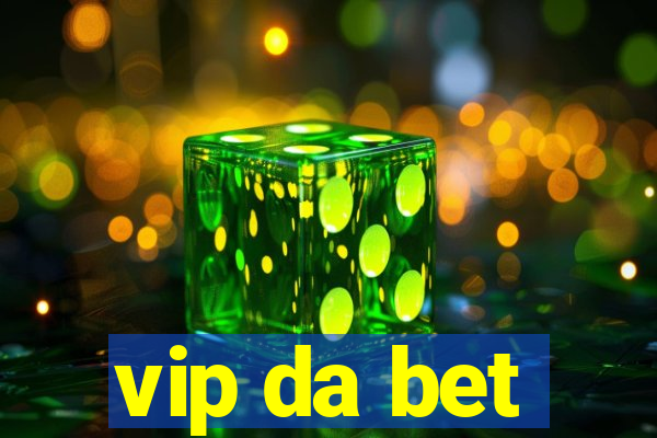 vip da bet