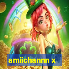 amiichannn x