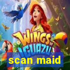 scan maid