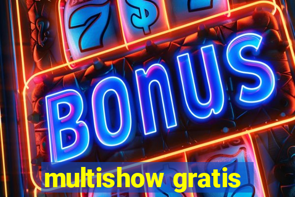 multishow gratis