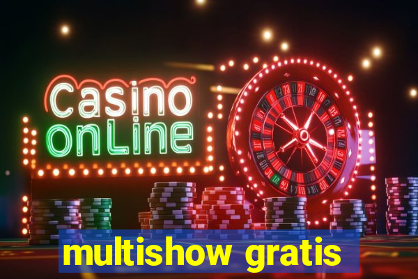 multishow gratis
