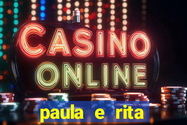 paula e rita compraram muitas cartelas no bingo