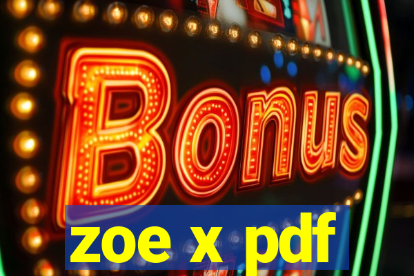 zoe x pdf