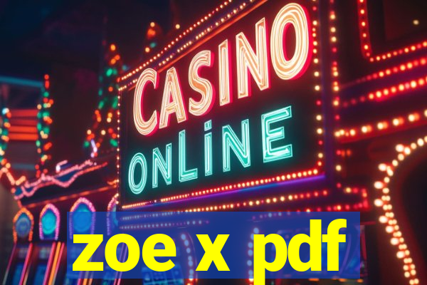 zoe x pdf