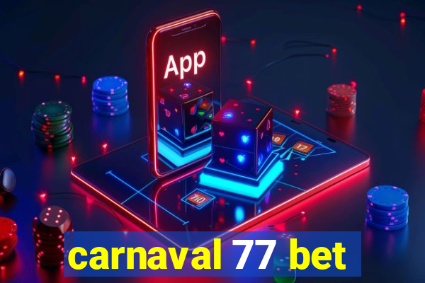 carnaval 77 bet