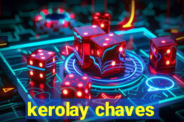 kerolay chaves
