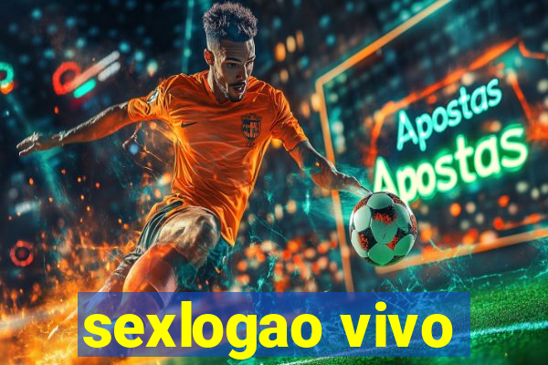 sexlogao vivo