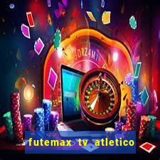 futemax tv atletico x botafogo