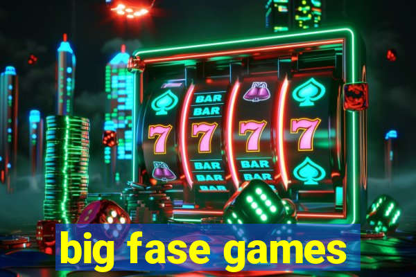 big fase games