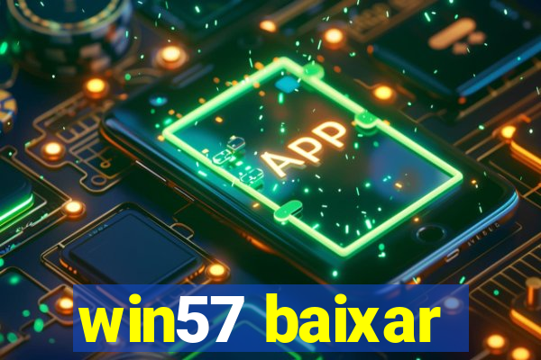 win57 baixar