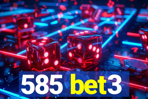 585 bet3