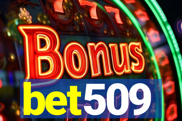 bet509