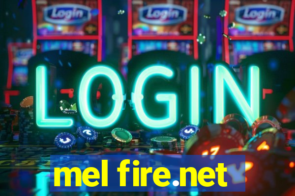 mel fire.net