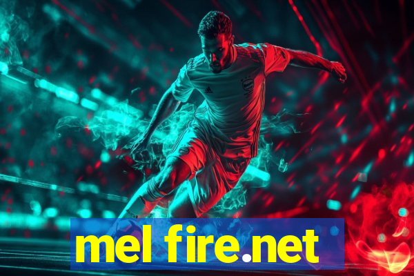 mel fire.net