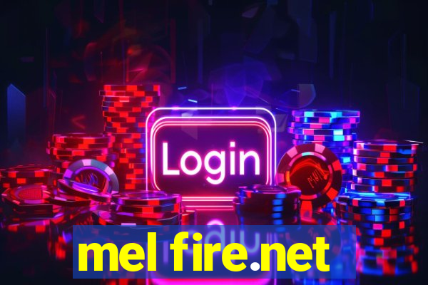 mel fire.net