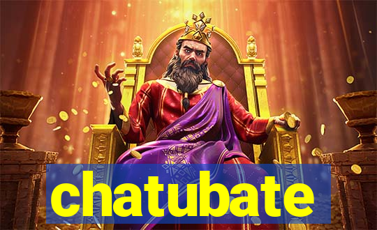 chatubate