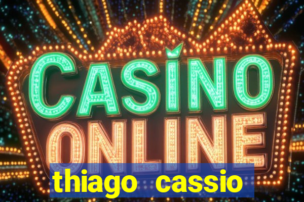 thiago cassio santos walmsley de lucena