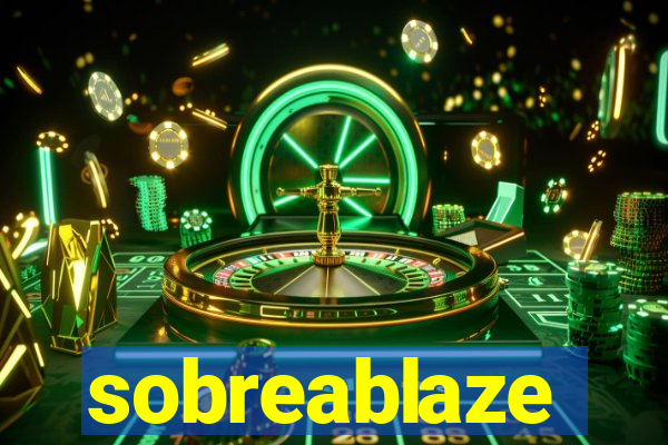 sobreablaze