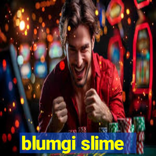 blumgi slime