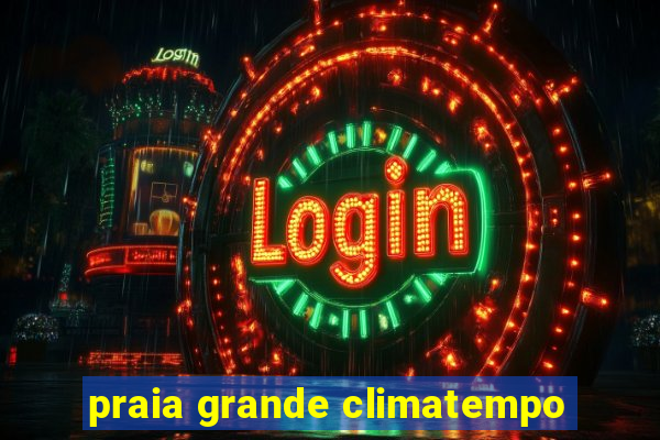 praia grande climatempo