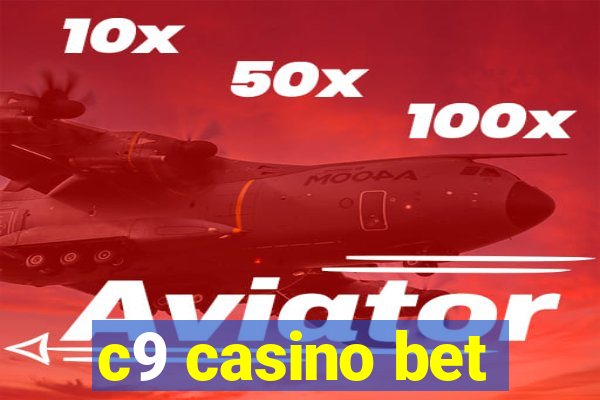 c9 casino bet