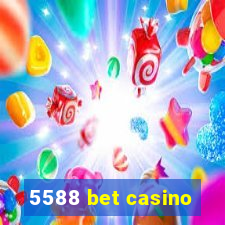 5588 bet casino
