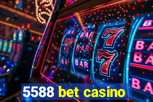 5588 bet casino