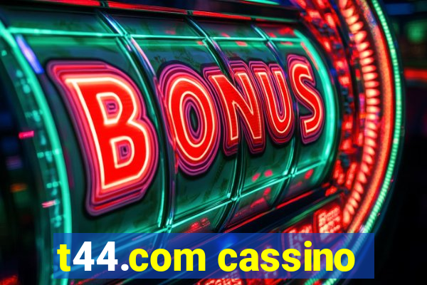 t44.com cassino