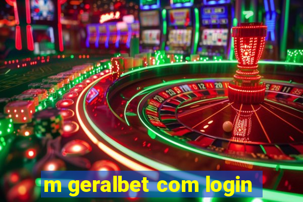 m geralbet com login