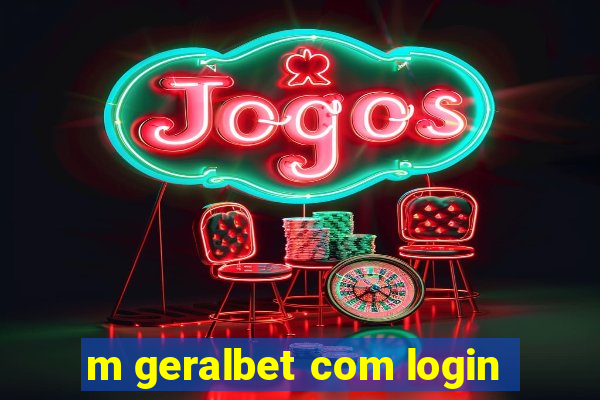 m geralbet com login