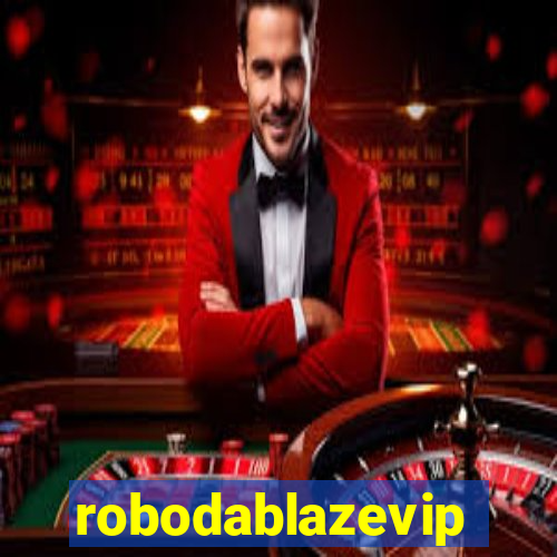 robodablazevip