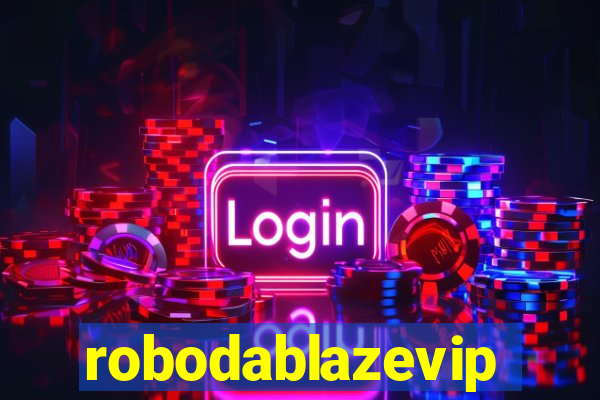 robodablazevip