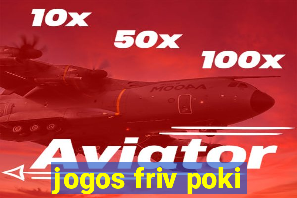 jogos friv poki