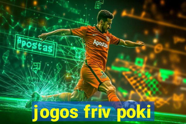 jogos friv poki