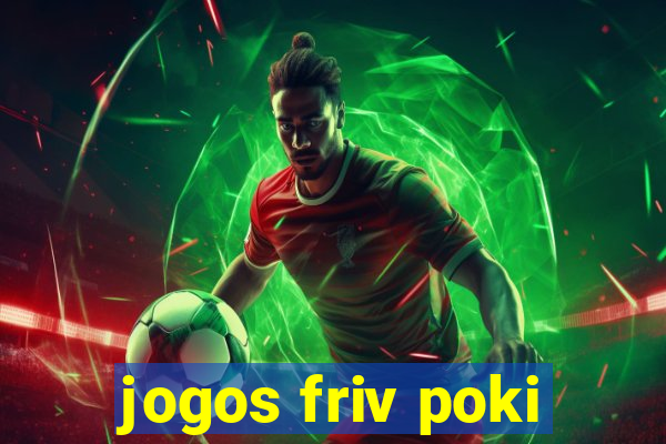 jogos friv poki