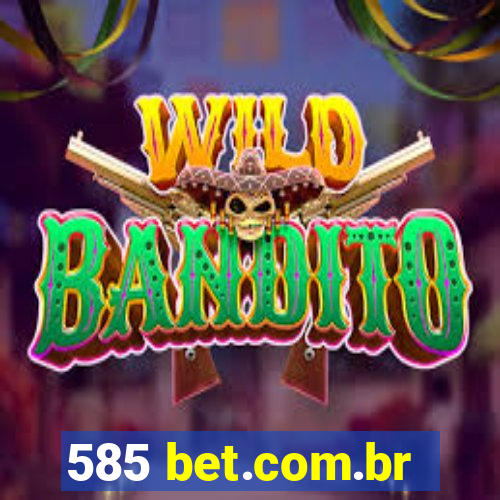 585 bet.com.br