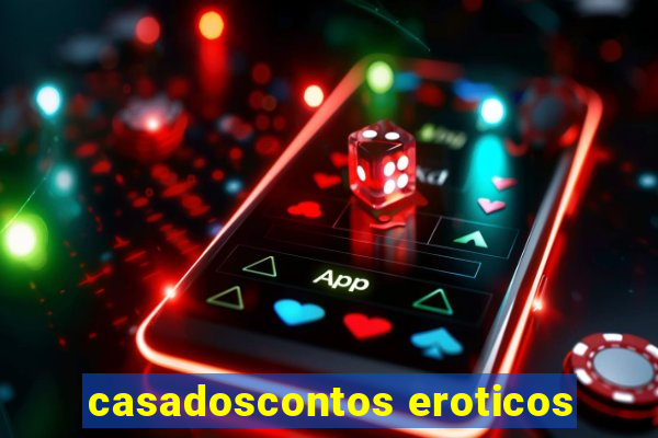 casadoscontos eroticos