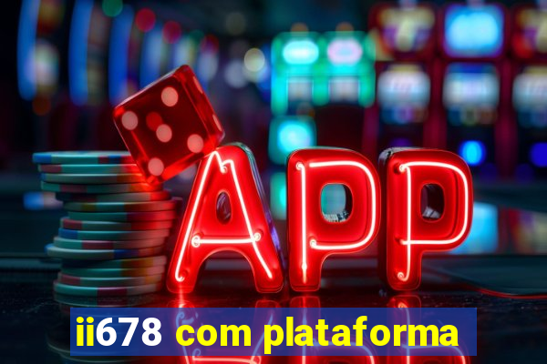 ii678 com plataforma