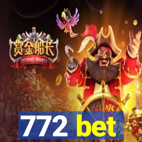 772 bet