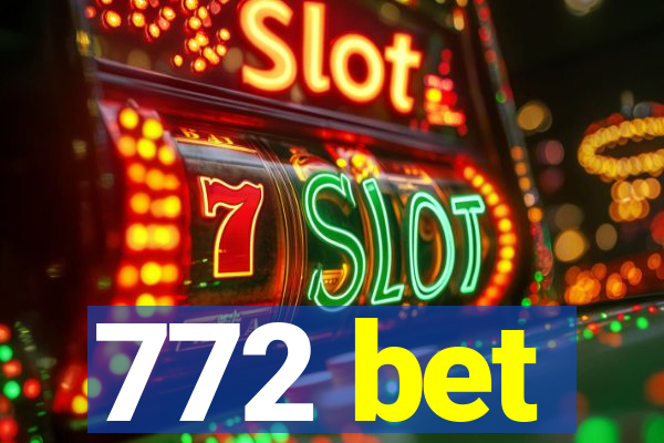 772 bet