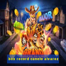 box record canelo alvarez