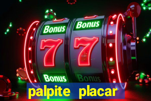palpite placar exato de hoje