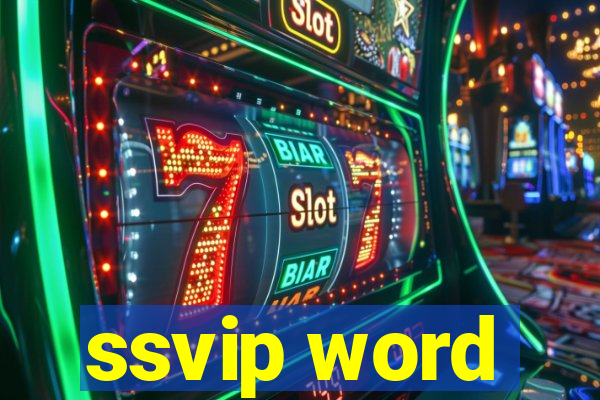 ssvip word