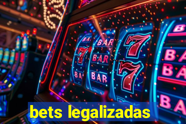 bets legalizadas