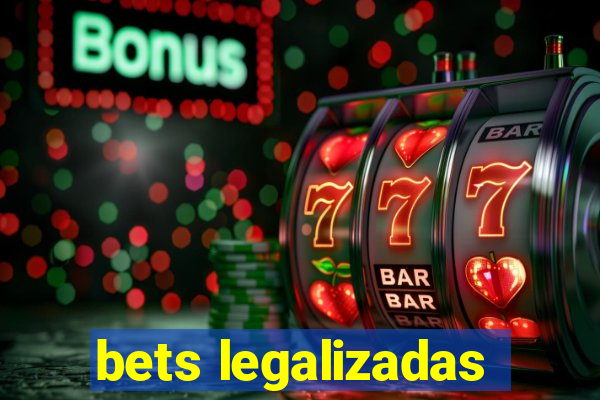bets legalizadas