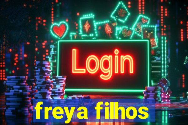 freya filhos
