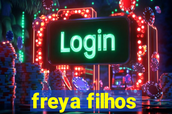 freya filhos