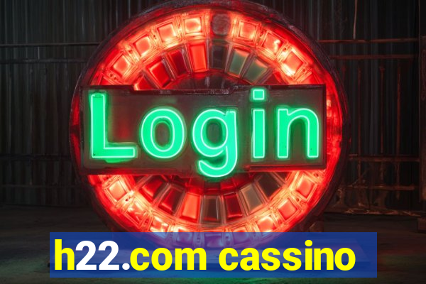 h22.com cassino
