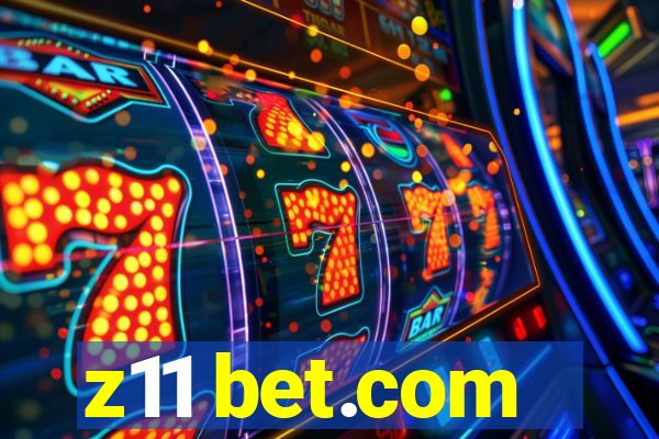 z11 bet.com