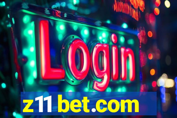 z11 bet.com